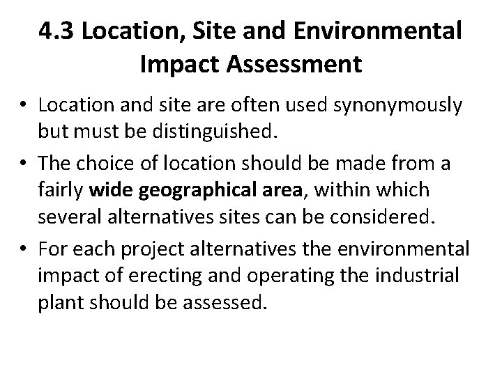 4. 3 Location, Site and Environmental Impact Assessment • Location and site are often