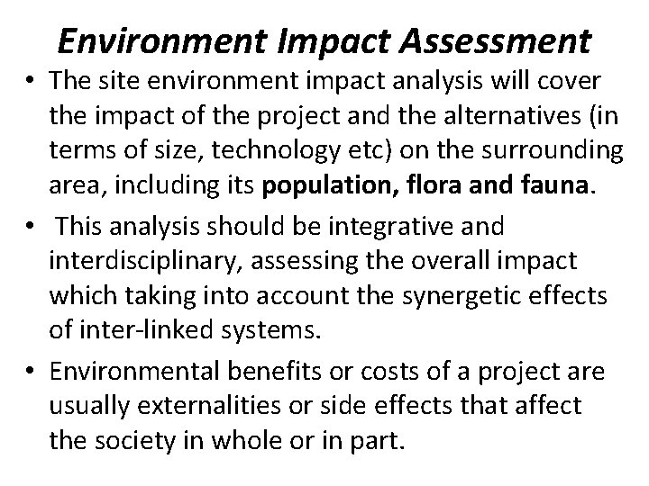 Environment Impact Assessment • The site environment impact analysis will cover the impact of