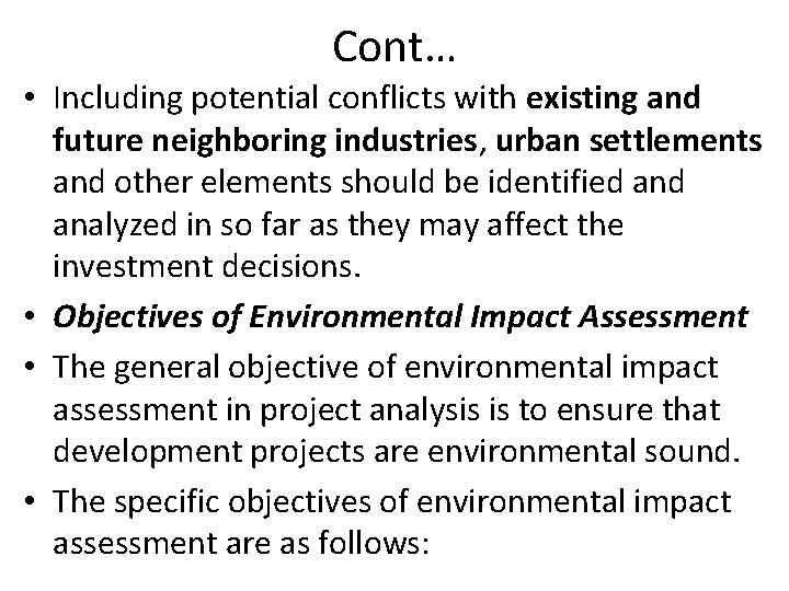 Cont… • Including potential conflicts with existing and future neighboring industries, urban settlements and