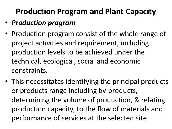 Production Program and Plant Capacity • Production program consist of the whole range of