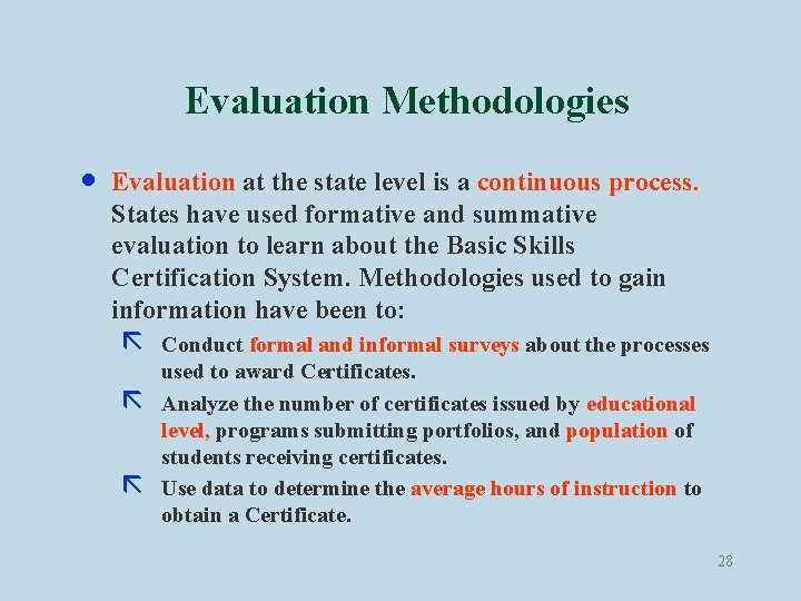 Evaluation Methodologies · Evaluation at the state level is a continuous process. States have