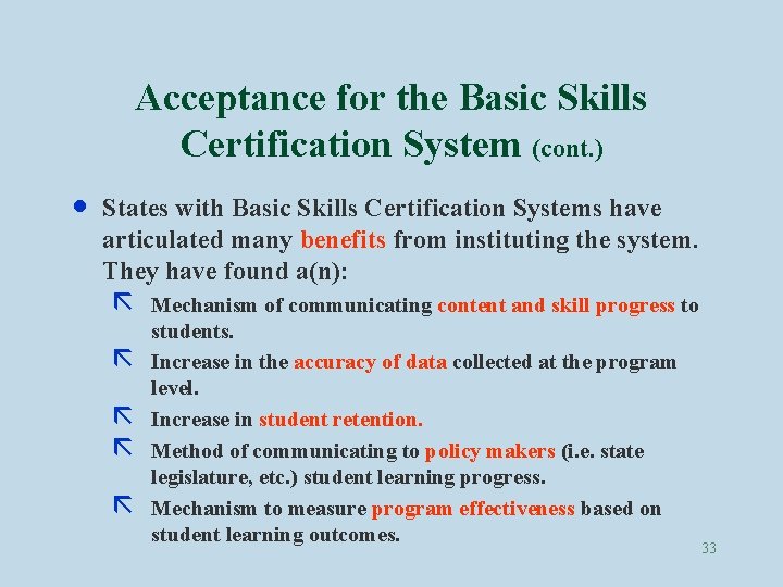 Acceptance for the Basic Skills Certification System (cont. ) · States with Basic Skills