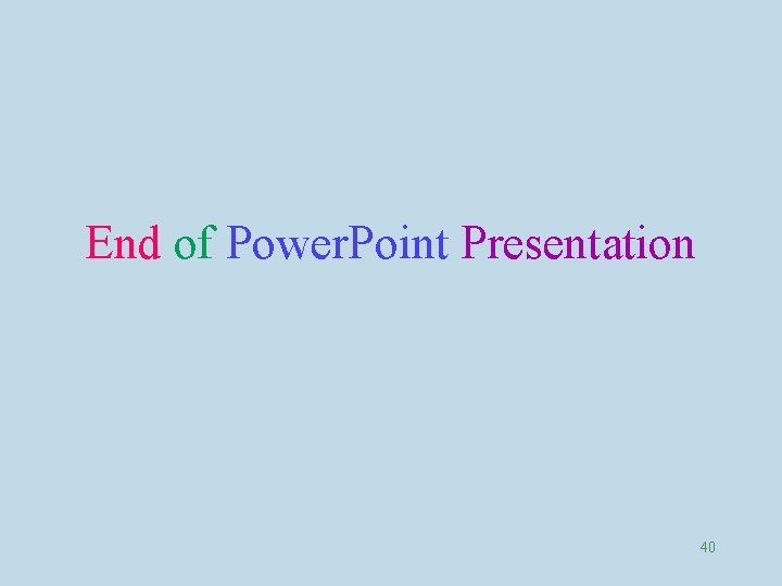 End of Power. Point Presentation 40 