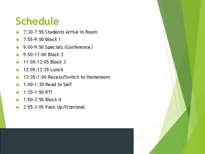 Schedule 7: 30 -7: 55 Students Arrive in Room 7: 55 -9: 00 Block