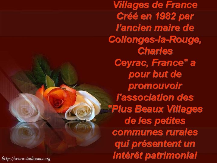 Villages de France Créé en 1982 par l'ancien maire de Collonges-la-Rouge, Charles Ceyrac, France"