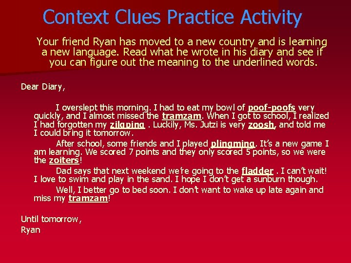 Context Clues Practice Activity Your friend Ryan has moved to a new country and