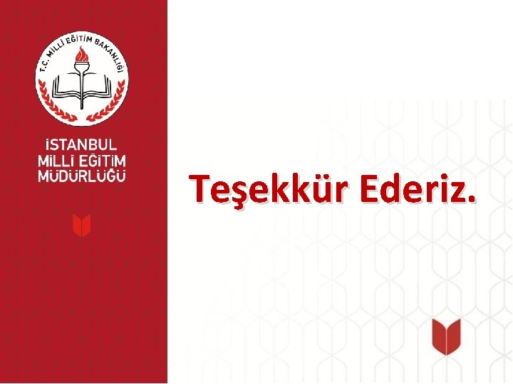 Teşekkür Ederiz. 