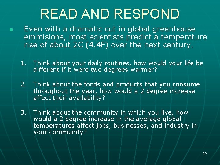 READ AND RESPOND n Even with a dramatic cut in global greenhouse emmisions, most