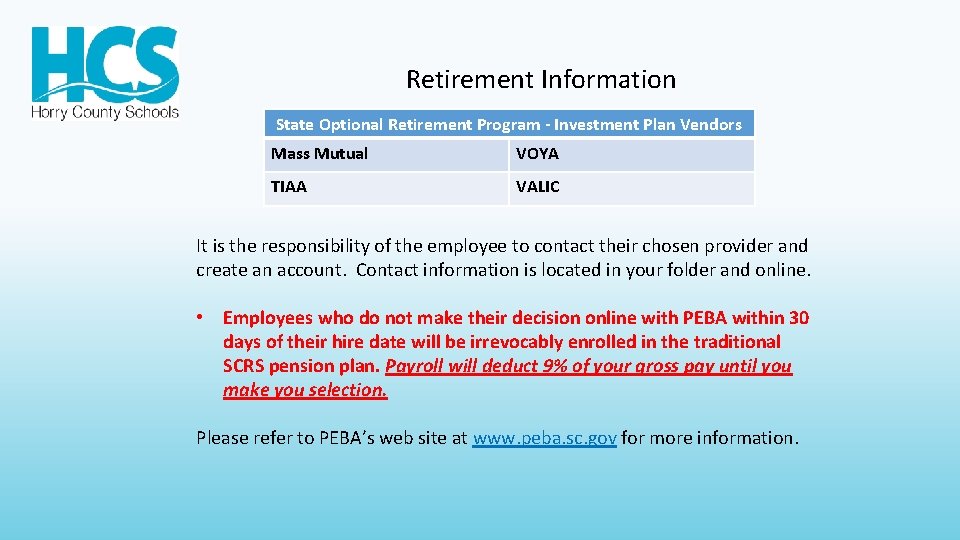 Retirement Information State Optional Retirement Program - Investment Plan Vendors Mass Mutual VOYA TIAA