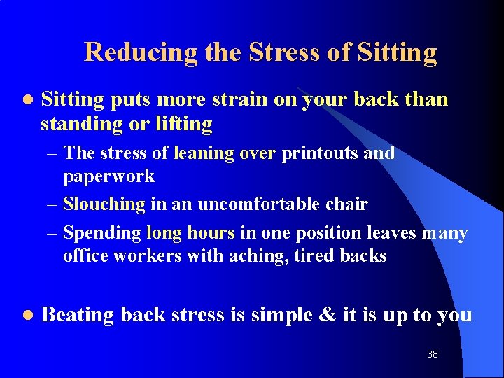 Reducing the Stress of Sitting l Sitting puts more strain on your back than