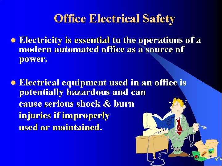 Office Electrical Safety l Electricity is essential to the operations of a modern automated