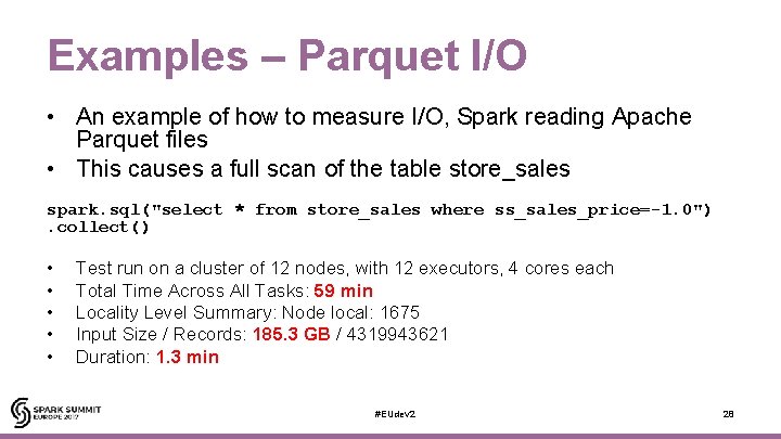 Examples – Parquet I/O • An example of how to measure I/O, Spark reading