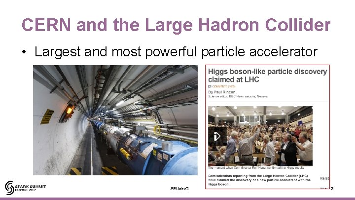 CERN and the Large Hadron Collider • Largest and most powerful particle accelerator #EUdev