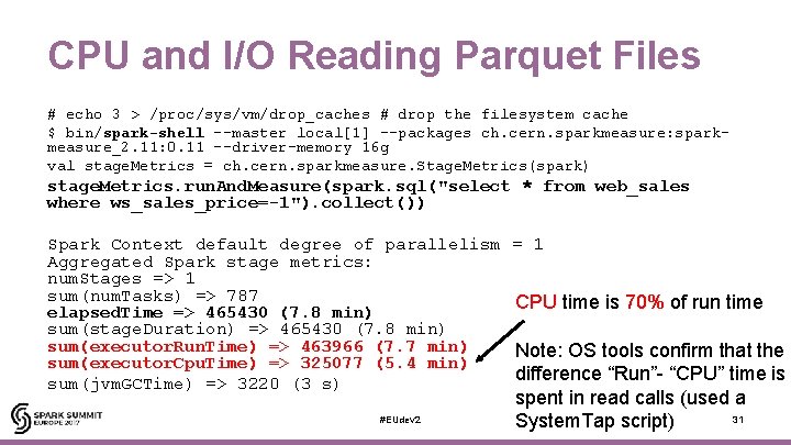 CPU and I/O Reading Parquet Files # echo 3 > /proc/sys/vm/drop_caches # drop the