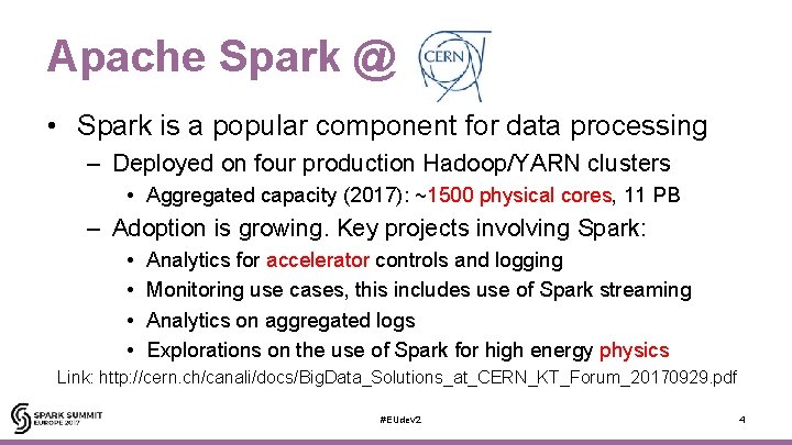 Apache Spark @ • Spark is a popular component for data processing – Deployed