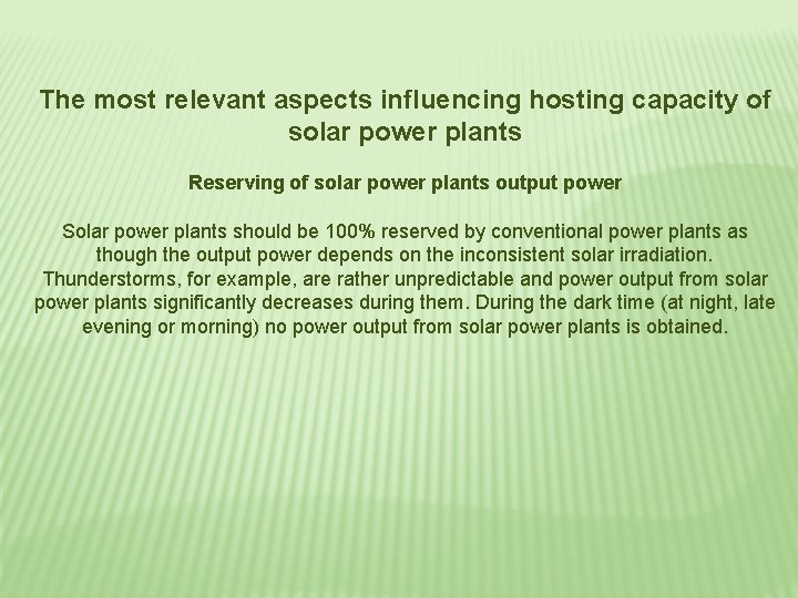 The most relevant aspects influencing hosting capacity of solar power plants Reserving of solar