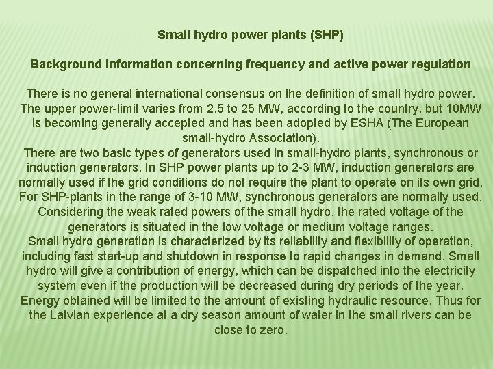 Small hydro power plants (SHP) Background information concerning frequency and active power regulation There