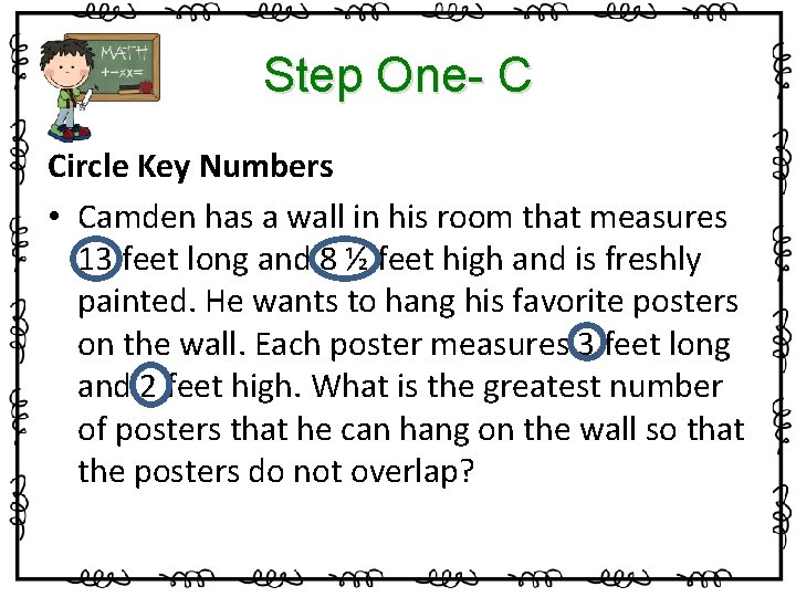 Step One- C Circle Key Numbers • Camden has a wall in his room