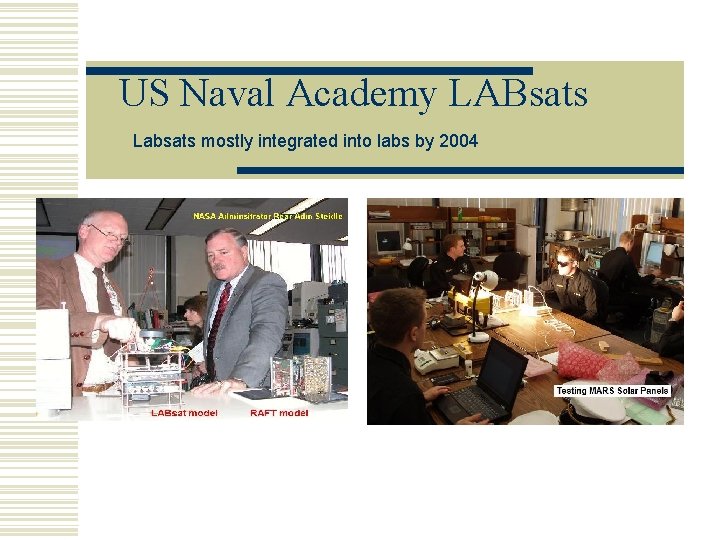 US Naval Academy LABsats Labsats mostly integrated into labs by 2004 