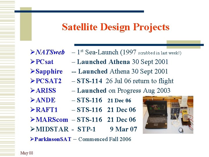 Satellite Design Projects ØNATSweb ØPCsat ØSapphire ØPCSAT 2 ØARISS ØANDE ØRAFT 1 ØMARScom ØMIDSTAR
