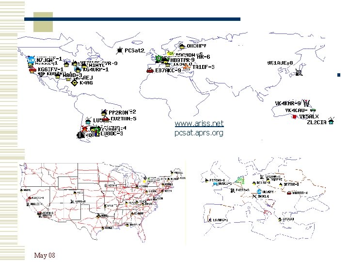 Internet Linked Ground Stns www. ariss. net pcsat. aprs. org May 08 