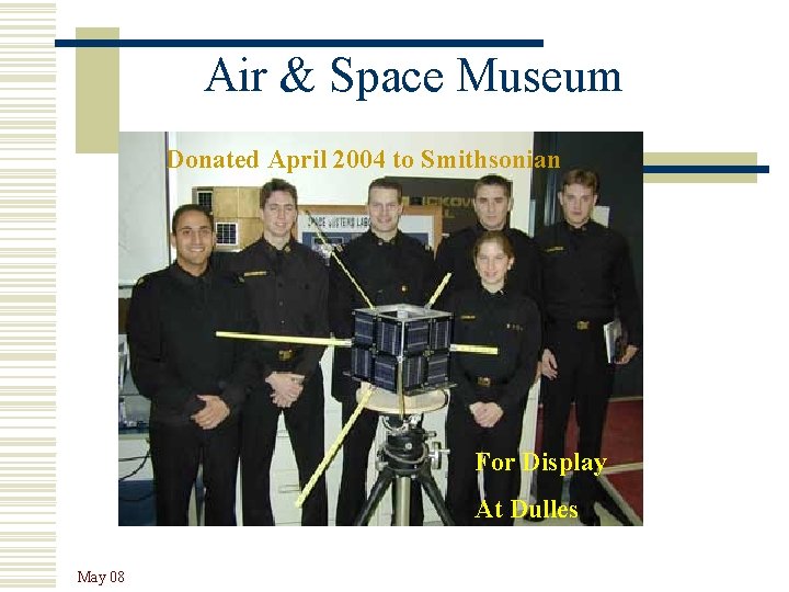 Air & Space Museum Donated April 2004 to Smithsonian For Display At Dulles May