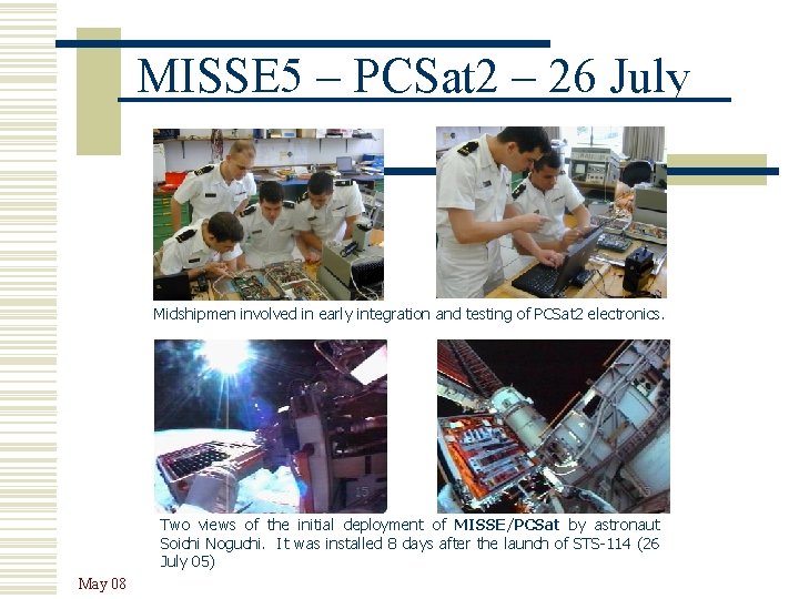 MISSE 5 – PCSat 2 – 26 July Midshipmen involved in early integration and