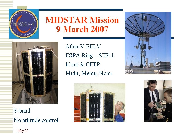 MIDSTAR Mission 9 March 2007 Atlas-V EELV ESPA Ring – STP-1 ICsat & CFTP