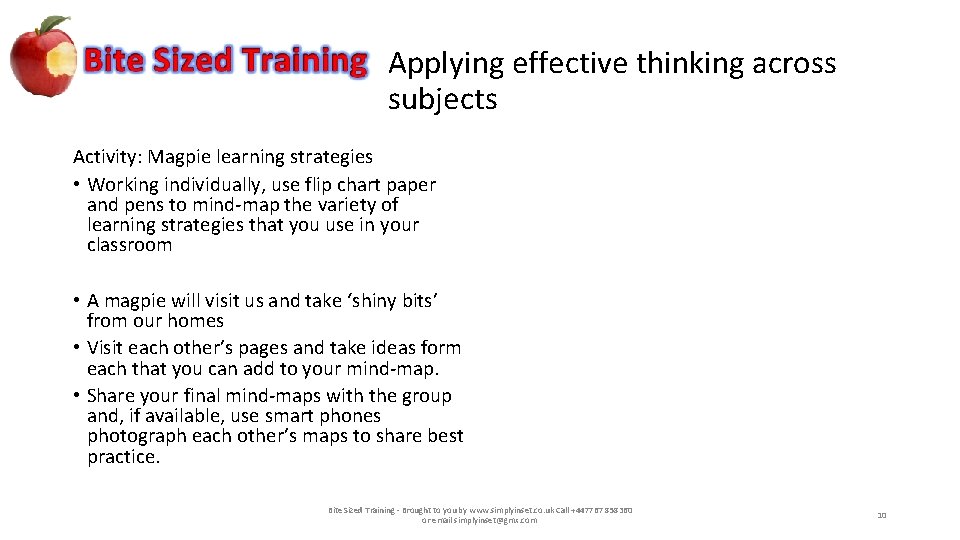 Applying effective thinking across subjects Activity: Magpie learning strategies • Working individually, use flip
