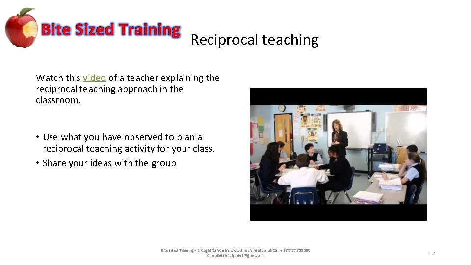 Reciprocal teaching Watch this video of a teacher explaining the reciprocal teaching approach in