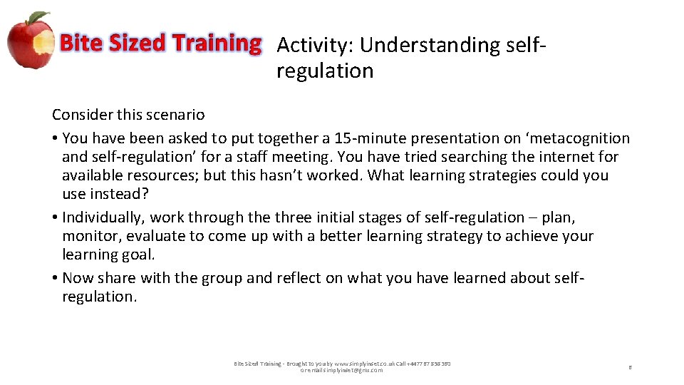 Activity: Understanding selfregulation Consider this scenario • You have been asked to put together