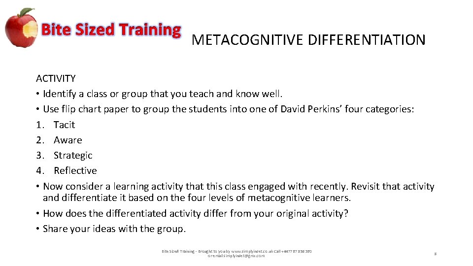 METACOGNITIVE DIFFERENTIATION ACTIVITY • Identify a class or group that you teach and know