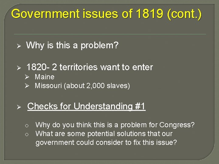 Government issues of 1819 (cont. ) Ø Why is this a problem? Ø 1820