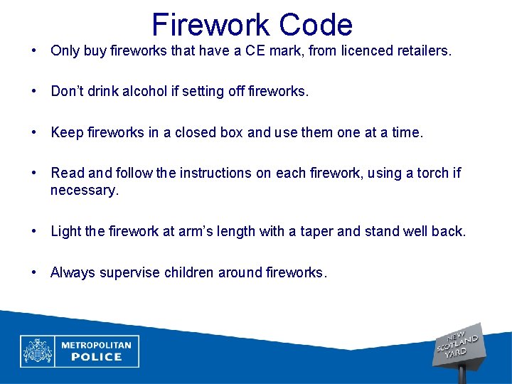 Firework Code • Only buy fireworks that have a CE mark, from licenced retailers.