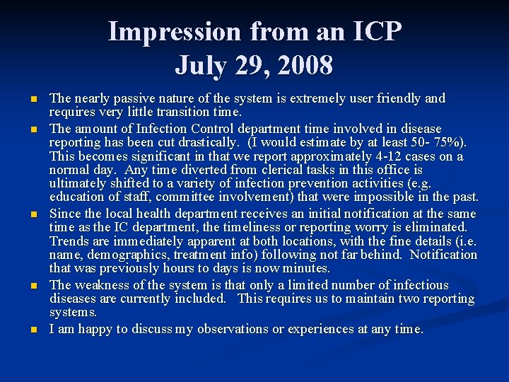 Impression from an ICP July 29, 2008 n n n The nearly passive nature