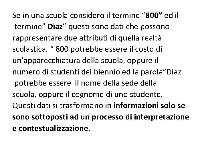 Se in una scuola considero il termine “ 800” ed il termine” Diaz” questi
