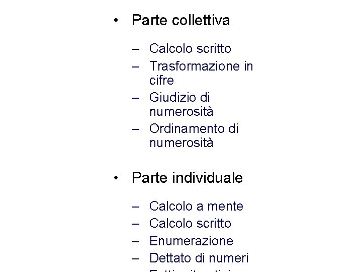  • Parte collettiva – Calcolo scritto – Trasformazione in cifre – Giudizio di