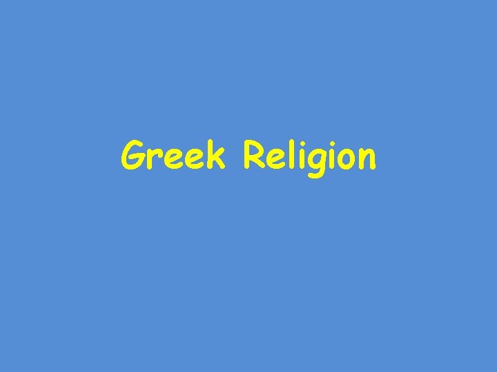 Greek Religion 