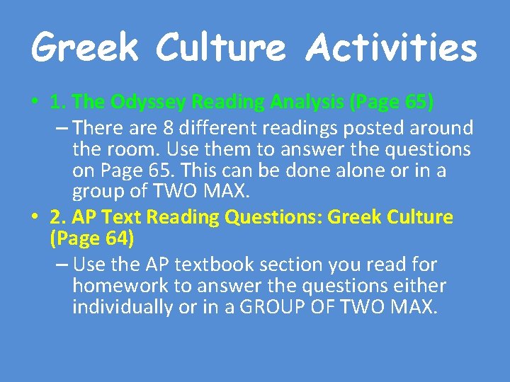 Greek Culture Activities • 1. The Odyssey Reading Analysis (Page 65) – There are