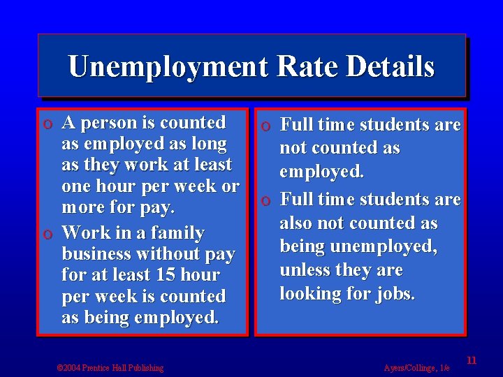 Unemployment Rate Details o A person is counted as employed as long as they