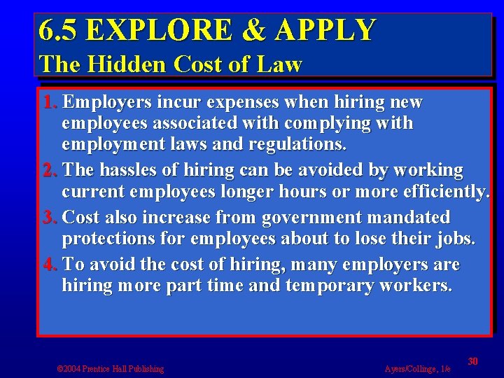 6. 5 EXPLORE & APPLY The Hidden Cost of Law 1. Employers incur expenses