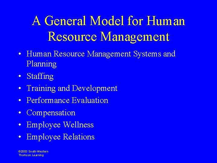 A General Model for Human Resource Management • Human Resource Management Systems and Planning