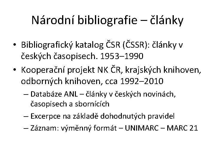 Národní bibliografie – články • Bibliografický katalog ČSR (ČSSR): články v českých časopisech. 1953–