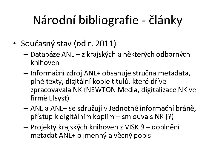 Národní bibliografie - články • Současný stav (od r. 2011) – Databáze ANL –