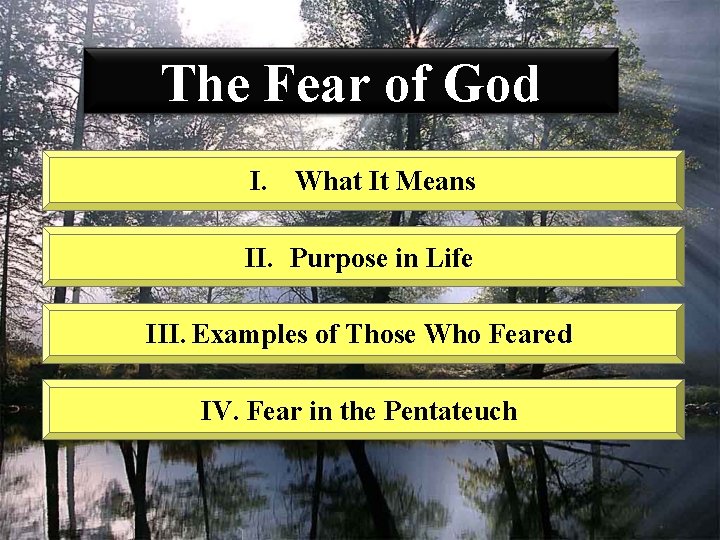 The Fear of God I. What It Means II. Purpose in Life III. Examples