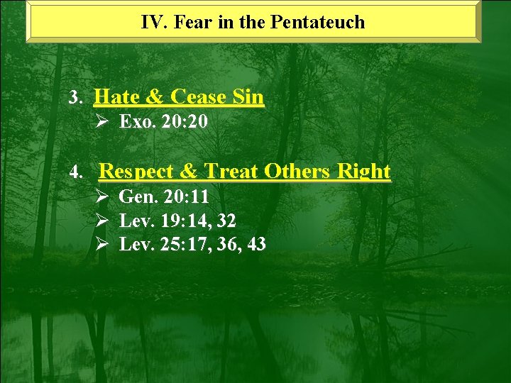 IV. Fear in the Pentateuch 3. Hate & Cease Sin Ø Exo. 20: 20