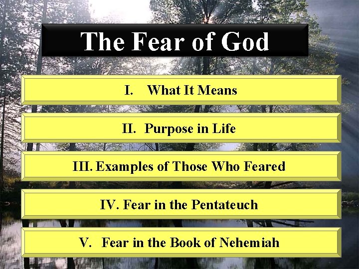 The Fear of God I. What It Means II. Purpose in Life III. Examples