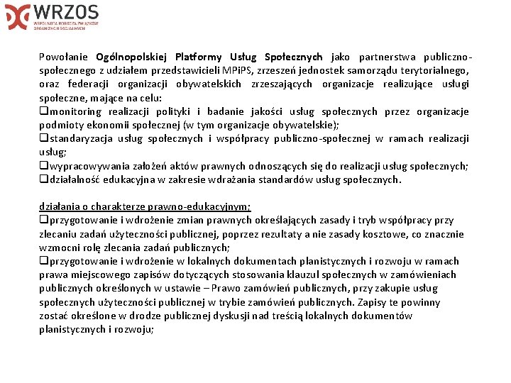 Powołanie Ogólnopolskiej Platformy Usług Społecznych jako partnerstwa publicznospołecznego z udziałem przedstawicieli MPi. PS, zrzeszeń