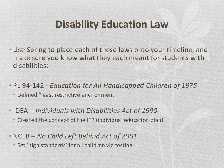 Disability Education Law • Use Spring to place each of these laws onto your