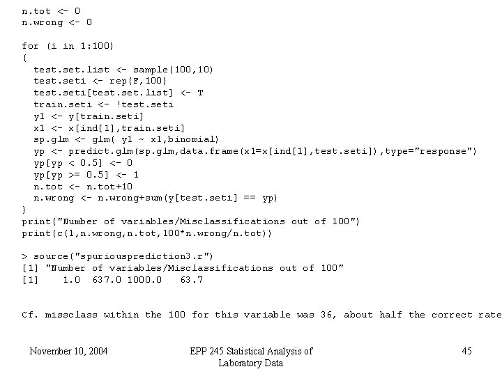 n. tot <- 0 n. wrong <- 0 for (i in 1: 100) {